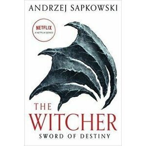 Sword of Destiny, Paperback - Andrzej Sapkowski imagine