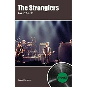 The Stranglers La Folie. In-depth, Paperback - Laura Shenton imagine