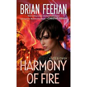 Harmony Of Fire, Paperback - Brian Feehan imagine