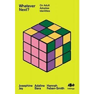 Whatever Next?. On Adult Adoptee Identities, Paperback - Hannah Feben-Smith imagine