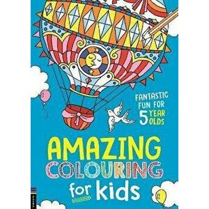 Amazing Colouring for Kids. Fantastic Fun for 5 Year Olds, Paperback - Buster Books imagine
