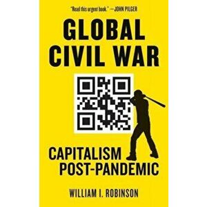 Global Civil War. Capitalism Post-Pandemic, Paperback - William L. Robinson imagine