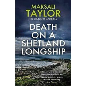 Death on a Shetland Longship. The Shetland Sailing Mysteries, Paperback - Marsali Taylor imagine