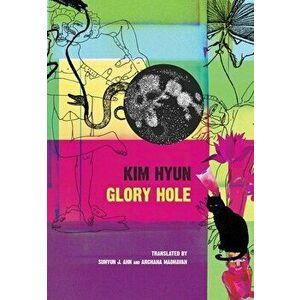 Glory Hole, Paperback - Kim Hyun imagine