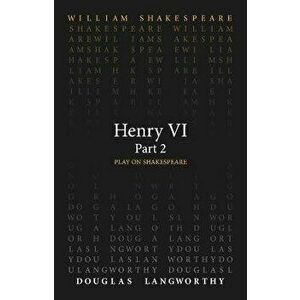 Henry VI, Part 2, Paperback - Douglas Langworthy imagine