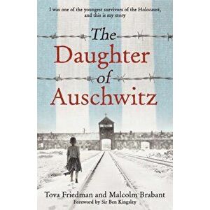 The Daughter of Auschwitz, Paperback - Malcolm Brabant imagine
