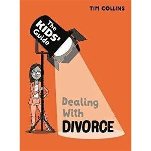The Kids' Guide: Dealing with Divorce, Hardback - *** imagine
