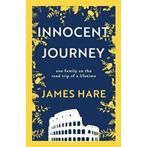 Innocent Journey, Paperback - James Hare imagine