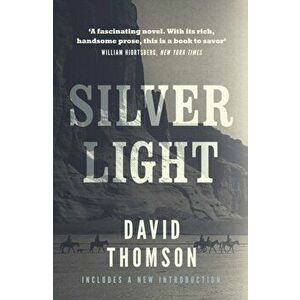 Silver Light, Paperback - David Thomson imagine