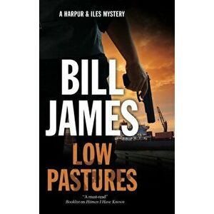 Low Pastures. Main, Paperback - Bill James imagine