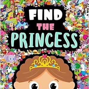 Find the Princess, Hardback - Igloo Books imagine