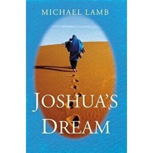 Joshua's Dream, Paperback - Michael Lamb imagine