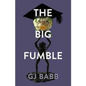 The Big Fumble, Paperback - GJ Babb imagine