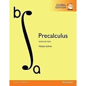 Precalculus + MyLab Mathematics with Pearson eText, Global Edition. 10 ed - Michael Sullivan imagine