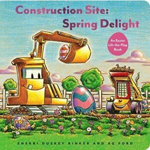 Construction Site: Spring Delight, Board book - Sherri Duskey Rinker imagine