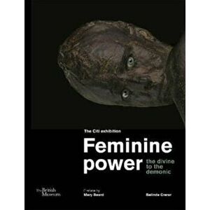 Feminine power. the divine to the demonic, Paperback - Belinda Crerar imagine
