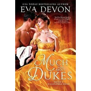 Much Ado About Dukes, Paperback - Eva Devon imagine