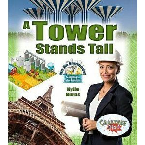 A Tower Stands Tall, Paperback - Kylie Burns imagine