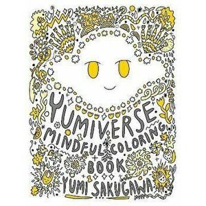 The Yumiverse Mindful Coloring Book, Paperback - Yumi Sakugawa imagine