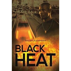 Black Heat, Paperback - Vincent Alexandria imagine