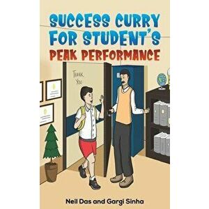 Success Curry for Student's Peak Performance, Paperback - Gargi Sinha imagine