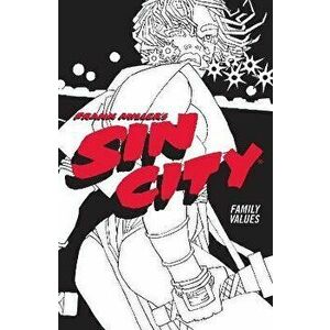 Frank Miller's Sin City Volume 5: Family Values. (Fourth Edition), Paperback - Frank Miller imagine