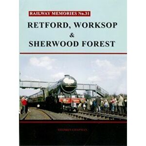 Railway Memories No. 31. Retford, Worksop and Sherwood Forest, Paperback - *** imagine