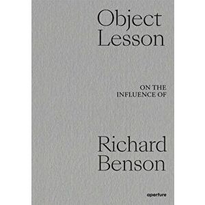 Object Lesson: On the Influence of Richard Benson, Hardback - *** imagine