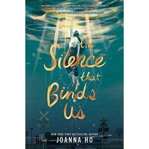 The Silence that Binds Us, Hardback - Joanna Ho imagine