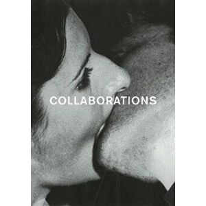 Collaborations. Artist groups, collaborative work and "Connectedness" in contemporary art and the Avant-garde of the 1960s and 1970s., Paperback - *** imagine