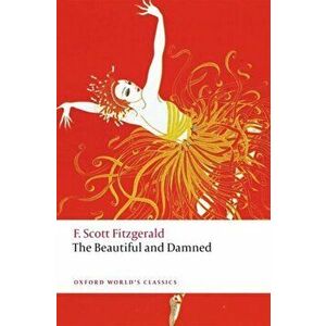 The Beautiful and Damned. 2 Revised edition, Paperback - F. Scott Fitzgerald imagine