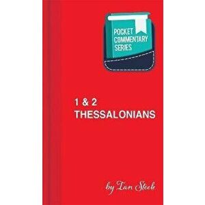 1 & 2 Thessalonians - Pocket Commentary Series, Paperback - Ian Steele imagine