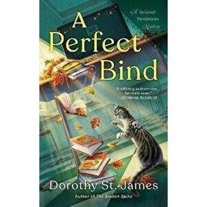 A Perfect Bind, Paperback - Dorothy St. James imagine