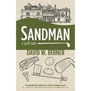 Sandman. A golf tale, Paperback - David W. Berner imagine
