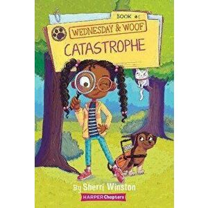 Wednesday and Woof #1: Catastrophe, Paperback - Sherri Winston imagine
