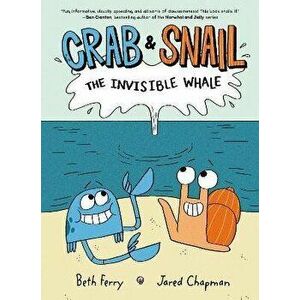 Crab and Snail: The Invisible Whale, Paperback - Beth Ferry imagine