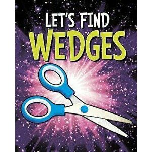 Let's Find Wedges, Paperback - Wiley Blevins imagine