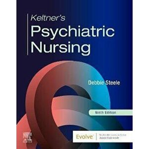Keltner's Psychiatric Nursing. 9 ed, Paperback - Debbie Steele imagine
