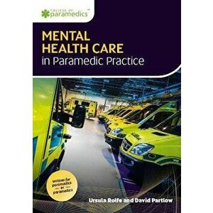 Mental Health Care in Paramedic Practice, Paperback - David Partlow imagine