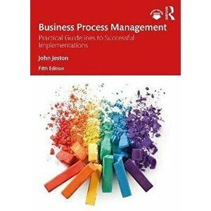 Business Process Management. Practical Guidelines to Successful Implementations, 5 ed, Paperback - *** imagine