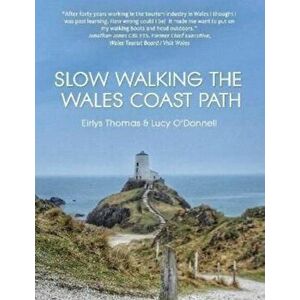 Slow Walking The Wales Coast Path, Paperback - Lucy O'Donnell imagine