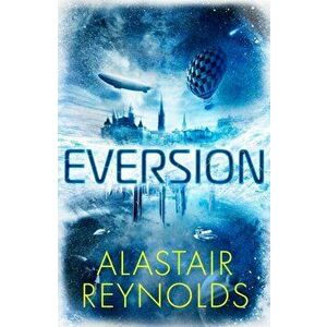 Eversion, Paperback - Alastair Reynolds imagine