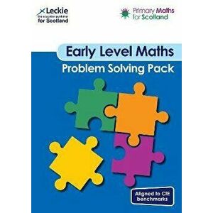 Primary Maths for Scotland Early Level Problem Solving Pack. For Curriculum for Excellence Primary Maths, Paperback - Sheena Dunlop imagine