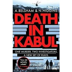 Death in Kabul. A thrilling Afghan adventure, Paperback - Nick Higgins imagine