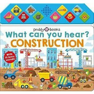 What Can You Hear Construction, Board book - Priddy Books imagine