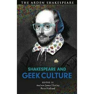 Shakespeare and Geek Culture, Paperback - *** imagine