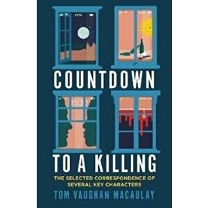 Countdown to a Killing, Paperback - Tom Vaughan MacAulay imagine