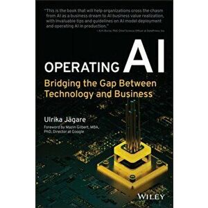 Operating AI: Bridging the Gap Between Technology and Business, Paperback - Jagare imagine