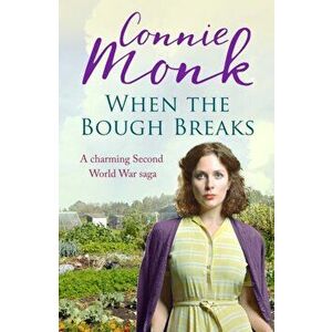 When the Bough Breaks. A charming World War Two saga, Paperback - Connie Monk imagine