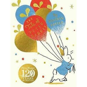 The Tale Of Peter Rabbit. Birthday Edition, Hardback - Beatrix Potter imagine